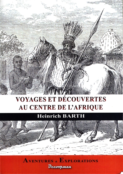 Voyages et découvertes au centre de l'Afrique : journal du Docteur Heinrich Barth : 1849-1855