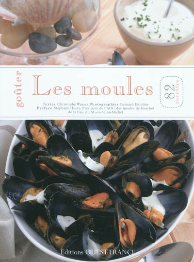 Goûter les moules : 82 recettes