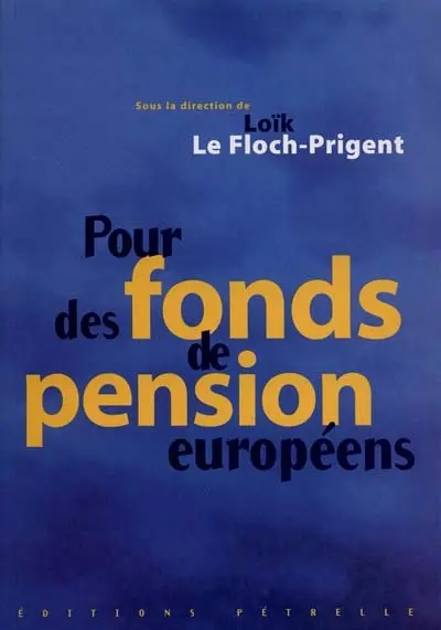 Pour des fonds de pensions européens