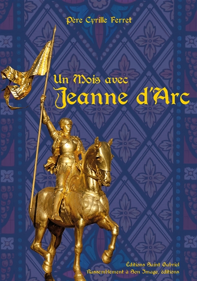 Un mois avec Jeanne d'Arc