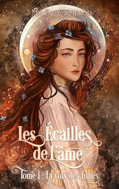 Les écailles de l'âme. Vol. 1. La voix des lunes