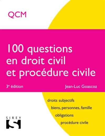 100 questions en droit civil et procédure civile : QCM : droits subjectifs, biens, personnes, famille, obligations, procédure civile