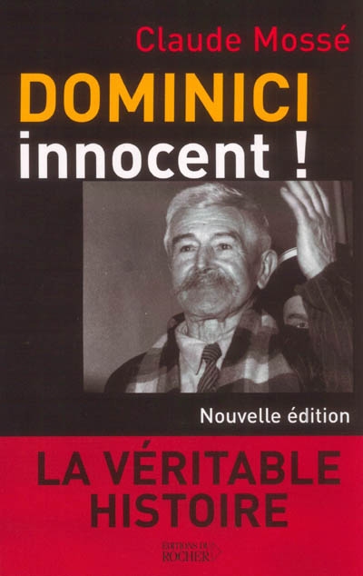 Dominici innocent ! : la véritable histoire
