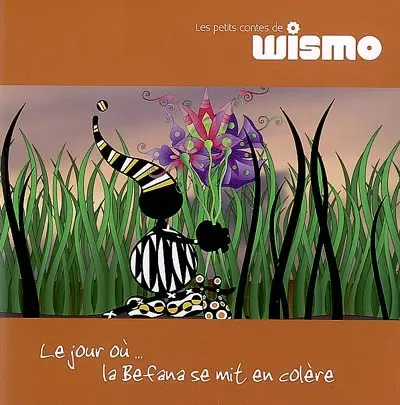 Les petits contes de Wismo. Vol. 4. Le jour où... la Befana se mit en colère