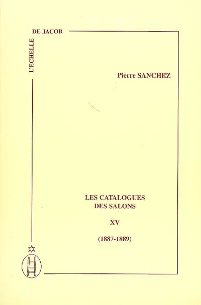 Les catalogues des Salons. Vol. 15. 1887-1889