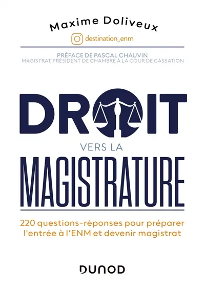 Droit vers la magistrature : 220 questions-réponses pour préparer l'entrée à l'ENM et devenir magistrat