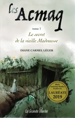 Les Acmaq - Tome 1 : Le secret de la vieille Madouesse