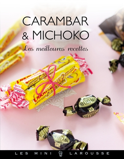Carambar & Michoko : les meilleures recettes