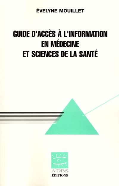 Guide d'accès à l'information en médecine et sciences de la santé