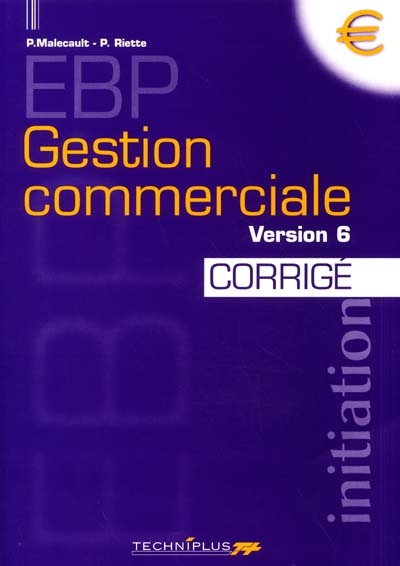 EBP, gestion commerciale, version 6 : corrigé