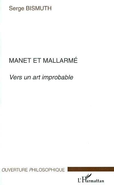 Manet et Mallarmé : vers un art improbable