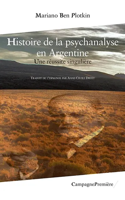 Histoire de la psychanalyse en Argentine : une réussite singulière