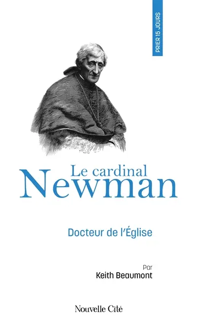 Prier 15 jours avec le cardinal Newman