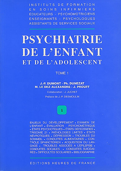 Psychiatrie de l'enfant et de l'adolescent. Vol. 1