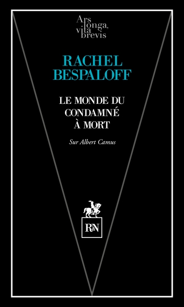 Le monde du condamné à mort : sur Albert Camus