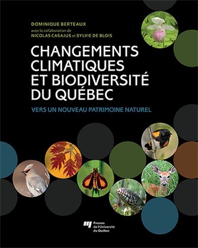 Changements climatiques et biodiversité du Québec : vers un nouveau patrimoine naturel