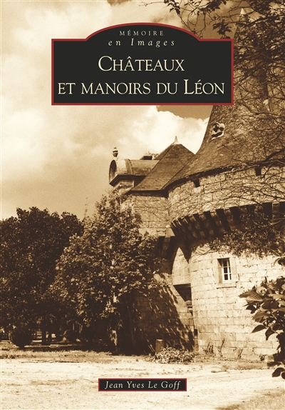 Châteaux et manoirs du Léon