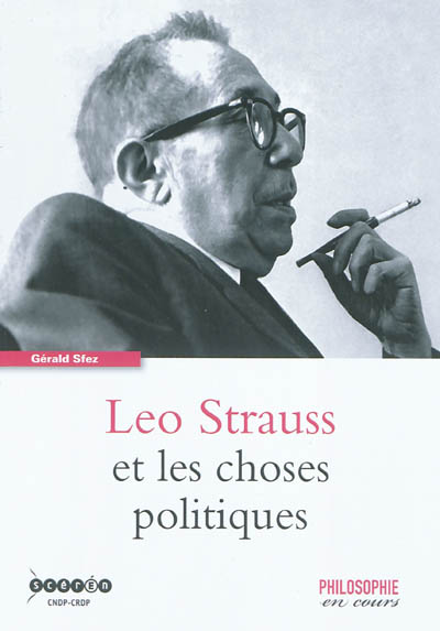 Leo Strauss et les choses politiques