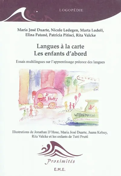 Langues à la carte, les enfants d'abord : essais multilingues sur l'apprentissage précoce des langues