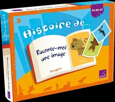 Raconte-moi une image : imagiers : PS, MS, GS