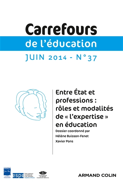 Carrefours de l'éducation, n° 37. Entre Etat et professions : rôles et modalités de l'expertise en éducation