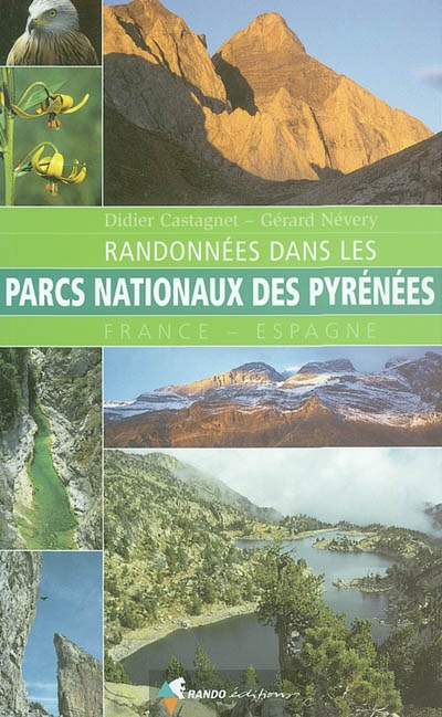 Randonnées dans les parcs nationaux des Pyrénées : France - Espagne