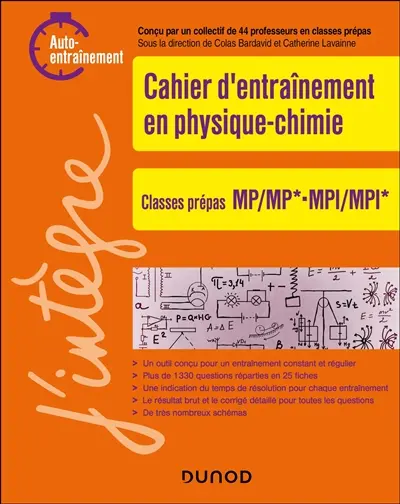 Cahier d'entraînement en physique chimie : classes prépas MP, MP*, MPI, MPI* : auto-entraînement