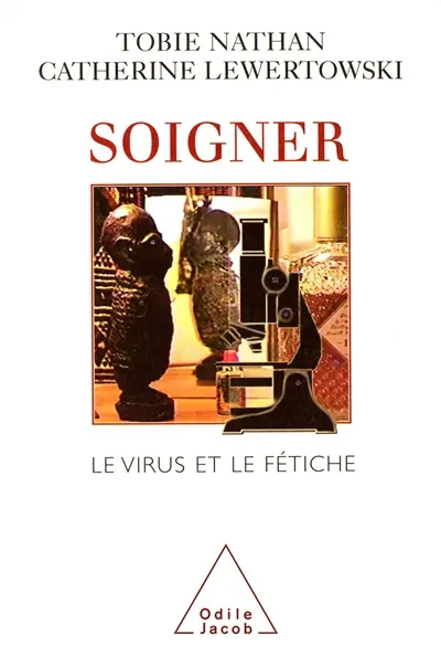 Soigner : le virus et le fétiche