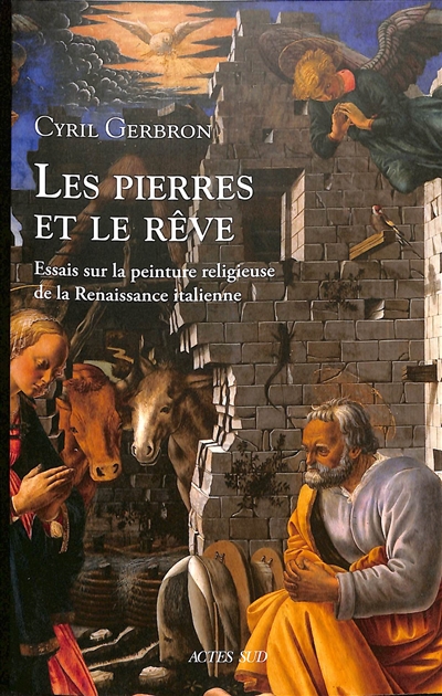 Les pierres et le rêve : regard sur la peinture religieuse de la Renaissance italienne