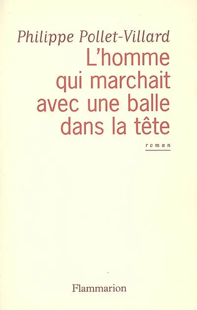 L'homme qui marchait avec une balle dans la tête
