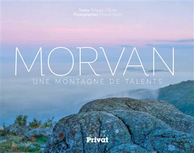 Morvan : une montagne de talents