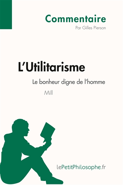 L'Utilitarisme de Mill : Le...