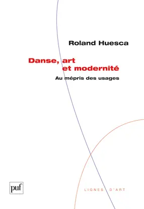 Danse, art et modernité : au mépris des usages
