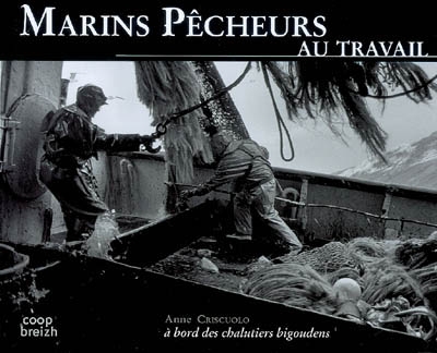 Marins-pêcheurs au travail...