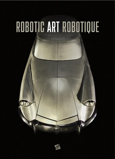 Robotic art. Art robotique