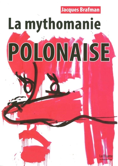 La mythomanie polonaise