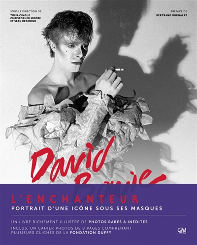 David Bowie : l'enchanteur : portrait d'une icône sous ses masques