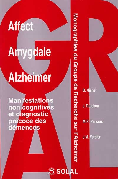 Affect, amygdale, Alzheimer : manifestations non cognitives et diagnostic précoce des démences