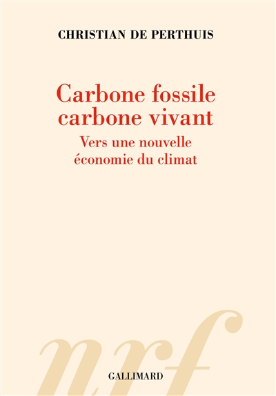 Carbone fossile, carbone vivant : vers une nouvelle économie du climat