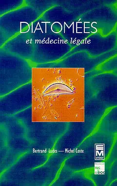 Diatomées et médecine légale : applications de la recherche des diatomées au diagnostic de la submersion vitale