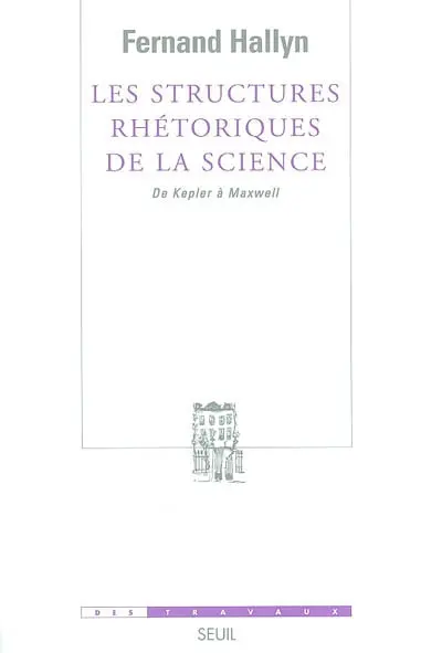 Les structures rhétoriques de la science : de Kepler à Maxwell