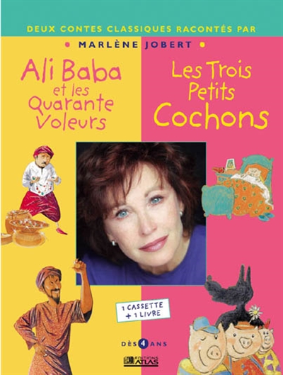 Ali Baba et les quarante voleurs ; Les trois petits cochons