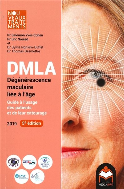 DMLA : dégénérescence maculaire liée à l'âge : guide à l'usage des patients et de leur entourage