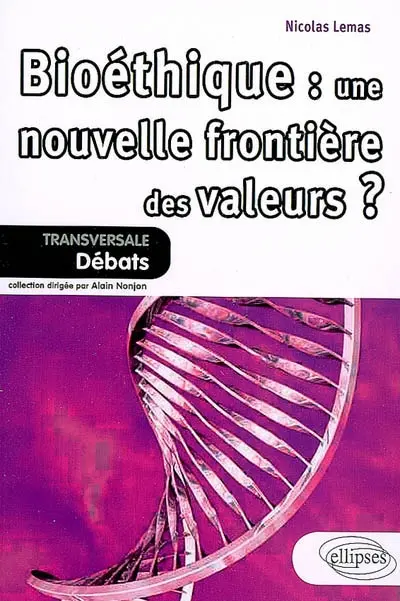 Bioéthique : une nouvelle frontière des valeurs ?