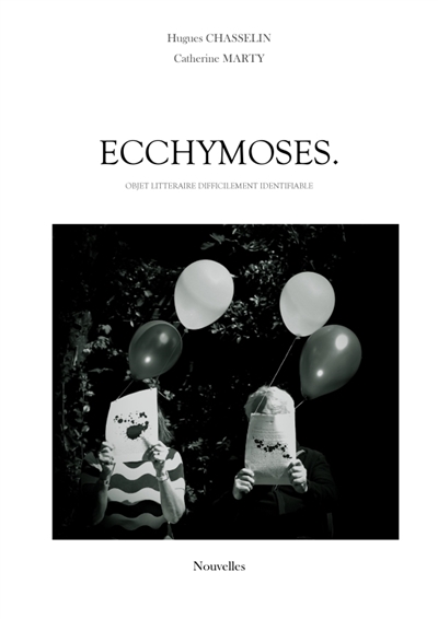Ecchymoses. : Objet littéraire difficilement identifiable