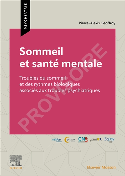 Sommeil et santé mentale : troubles du sommeil et des rythmes biologiques associés aux troubles psychiatriques