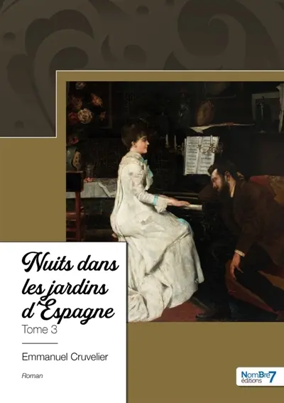 Trilogie musicale et sentimentale : Tome 3 : Nuits dans les jardins d'Espagne