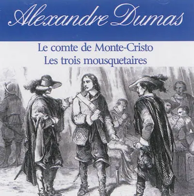 Alexandre Dumas : ses plus grands chefs-d'oeuvre