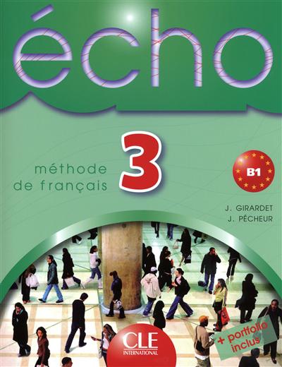 Echo 3 : méthode de français : B1