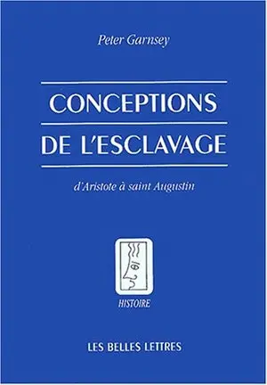 Conceptions de l'esclavage : d'Aristote à saint Augustin